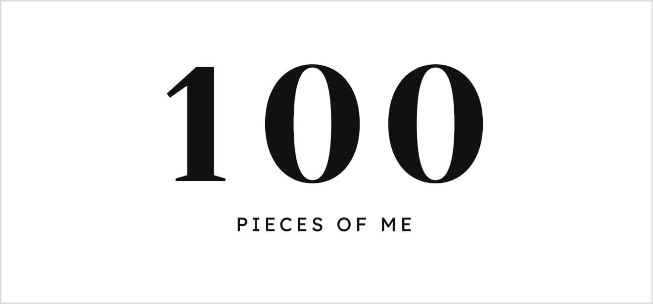 100 PIECES OF ME